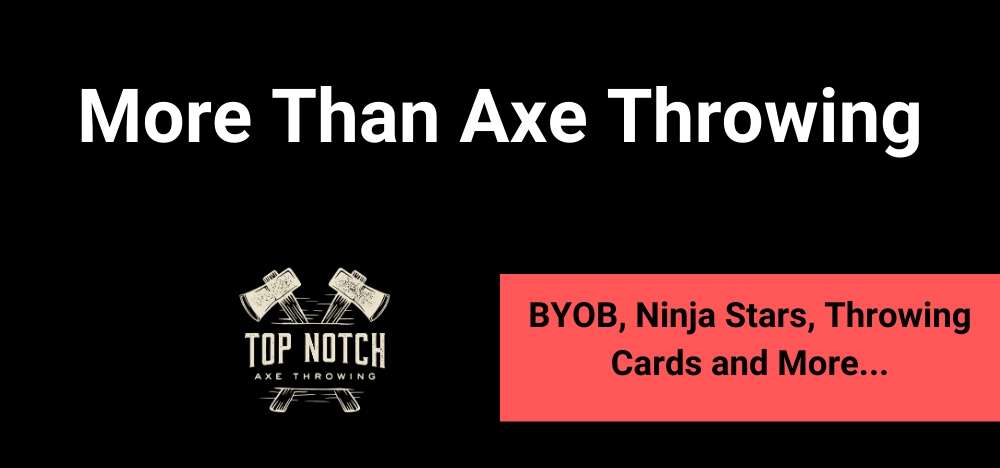 BOYB Bring Your Own Beer to Top Notch Axe Throwing