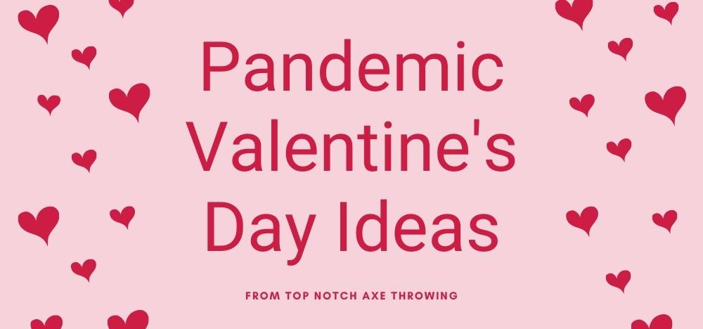 Pandemic Valentine's Day Ideas