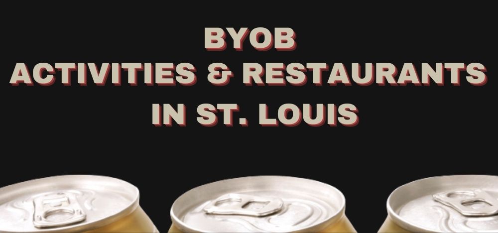BYOB Activities & Restaurants in St. Louis