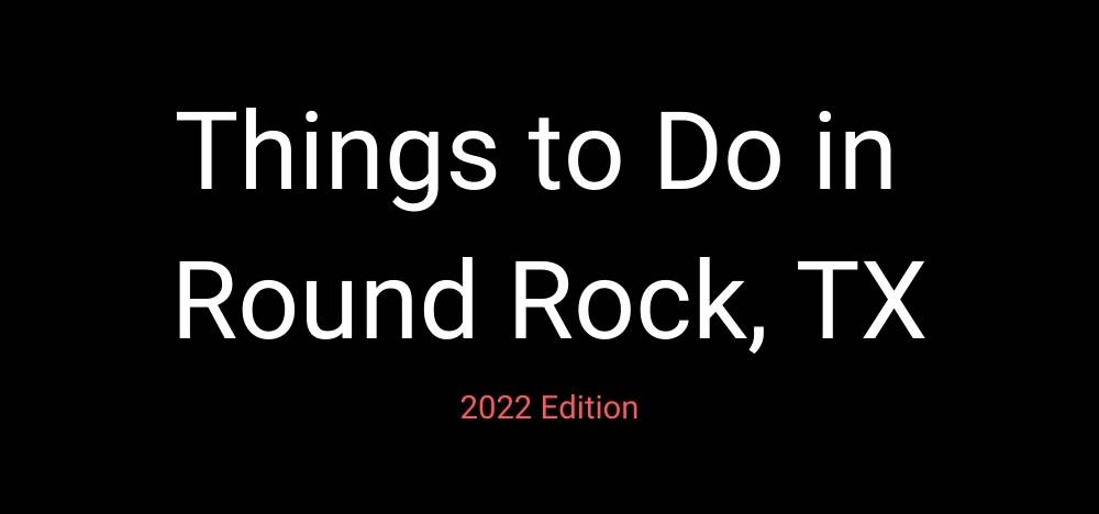 Things to Do in Round Rock Texas