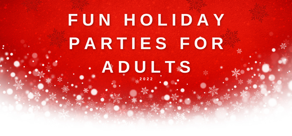 Fun Holiday Parties for Adults on red background with snowflakes