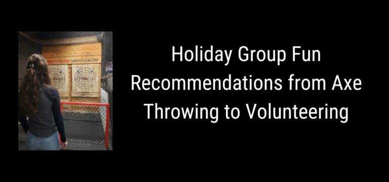 Holiday Group Fun Recommendations from Axe Throwing to Volunteering Featured Image